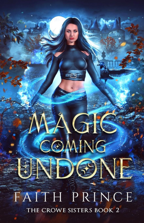 Knjiga Magic Coming Undone Faith Prince