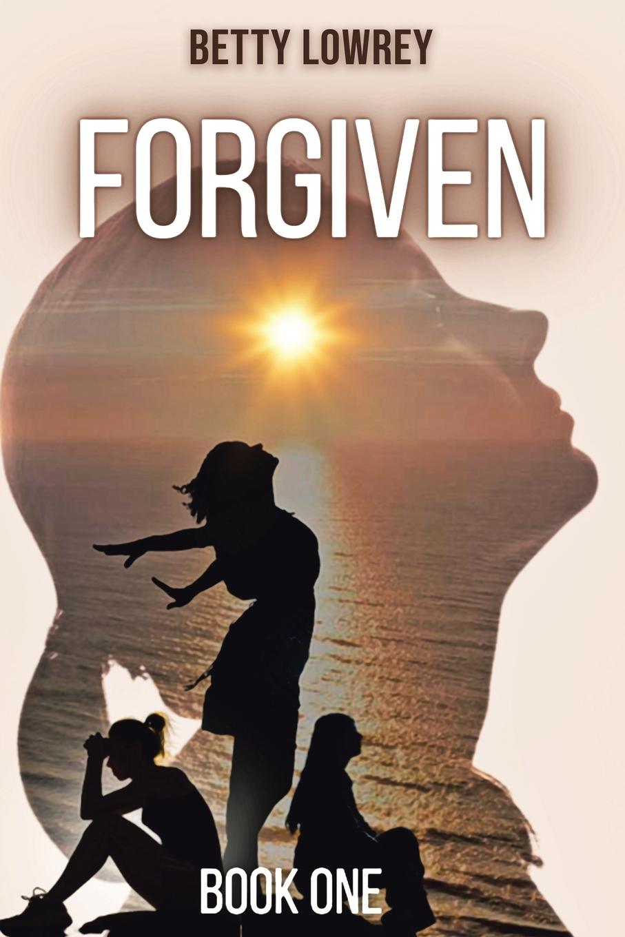 Knjiga FORGIVEN Betty Lowrey