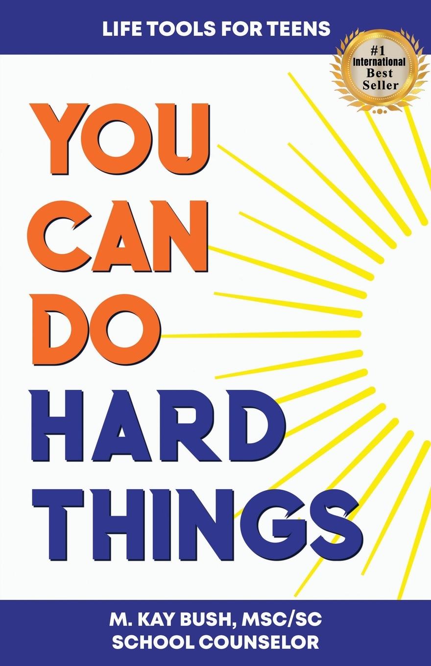 Knjiga You Can Do Hard Things M. Kay Bush