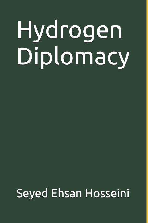 Knjiga Hydrogen Diplomacy Seyed Ehsan Hosseini