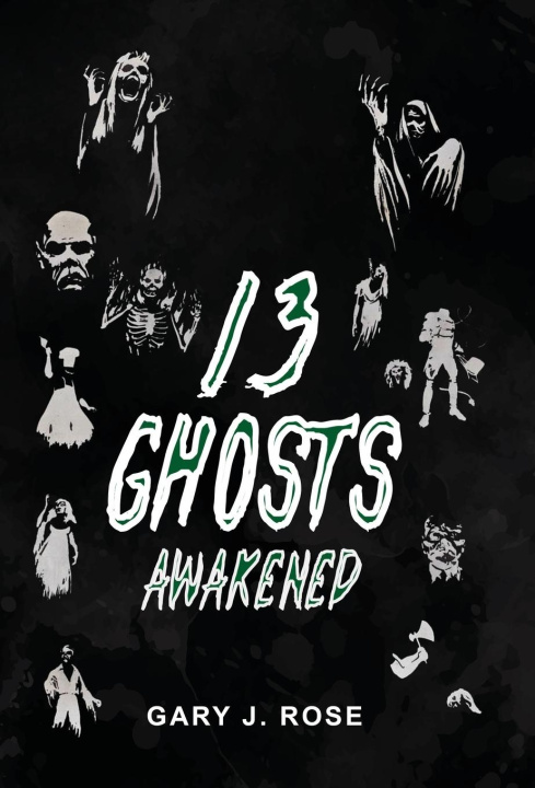 Knjiga 13 Ghosts Awakened Gary Rose
