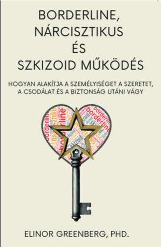 Książka Borderline, nárcisztikus és szkizoid működés Elinor Greenberg Ph.D.