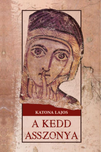 Knjiga A kedd asszonya Katona Lajos
