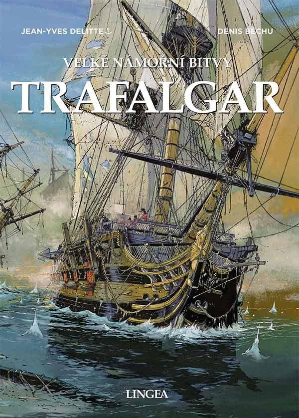 Book Trafalgar - Velké námořní bitvy Jean-Yves Delitte