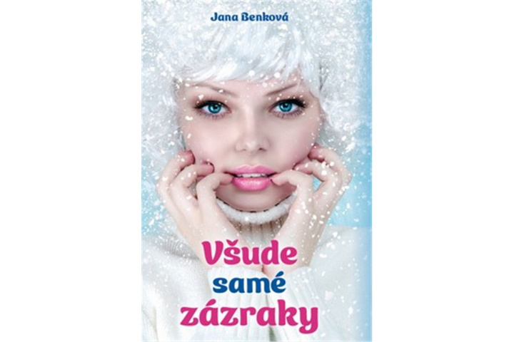 Knjiga Všude samé zázraky Jana Benková