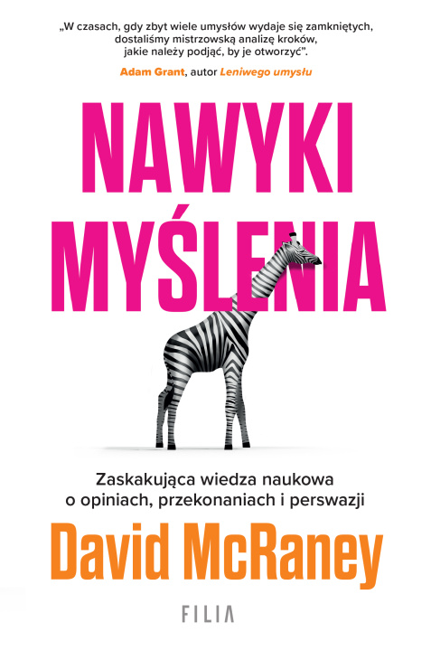 Книга Nawyki myślenia. Zaskakująca wiedza naukowa o opiniach, przekonaniach i perswazji. McRaney David