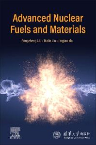 Boek Advanced Nuclear Fuels and Materials Rongzheng Liu