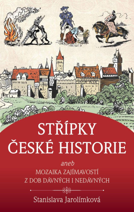 Książka Střípky české historie Stanislava Jarolímková