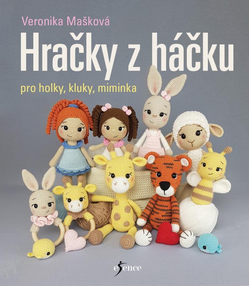 Kniha Hračky z háčku pro holky, kluky, miminka Veronika Mašková