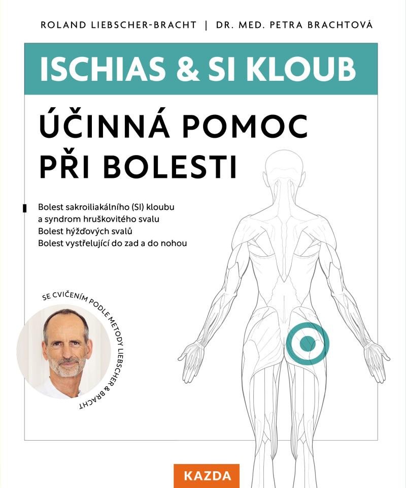 Könyv Ischias & SI kloub - Účinná pomoc při bolesti Petra Brachtová