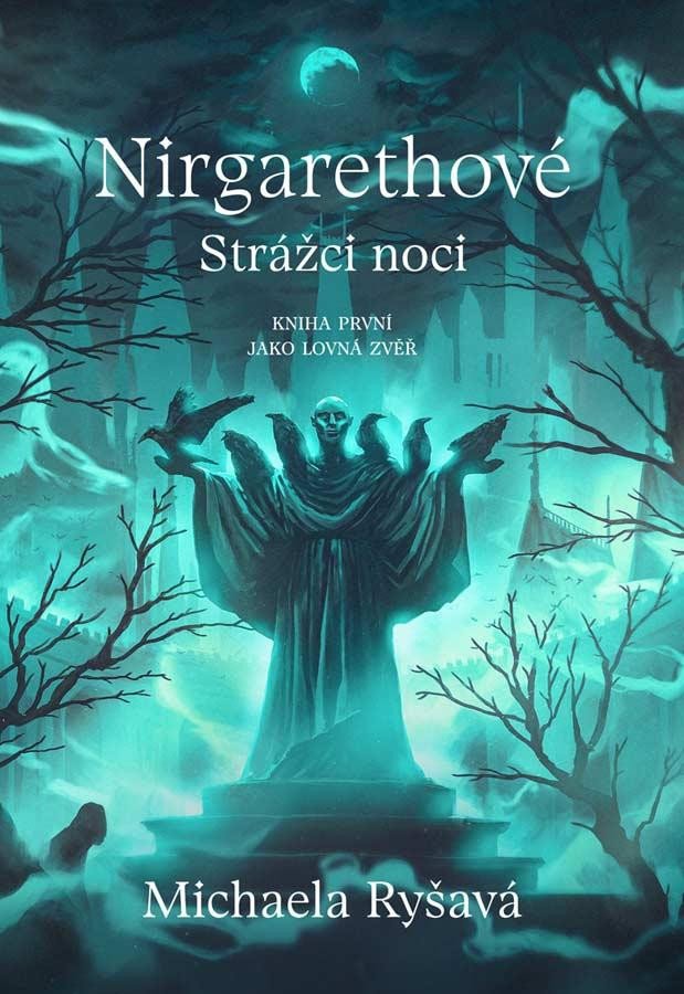 Książka Nirgarethové Strážci noci 1 - Jako lovná zvěř Michaela Ryšavá