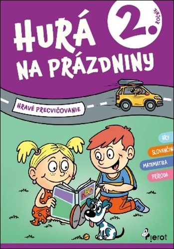 Książka Hurá na prázdniny 2. trieda - hravé precvičovanie autorov Kolektív