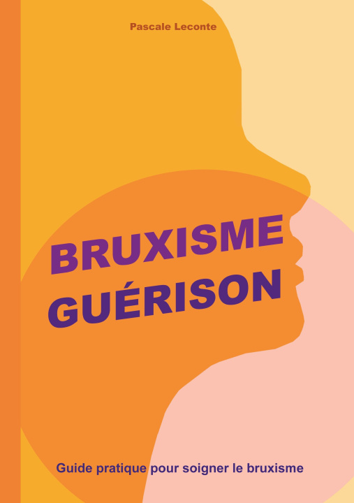 Knjiga BRUXISME GUERISON LECONTE PASCALE