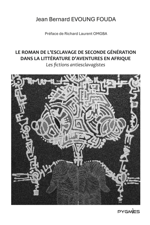 Knjiga ROMAN DE ESCLAVAGE DE SECONDE GENERATION EVOUNG FOUDA JEAN-BERNARD