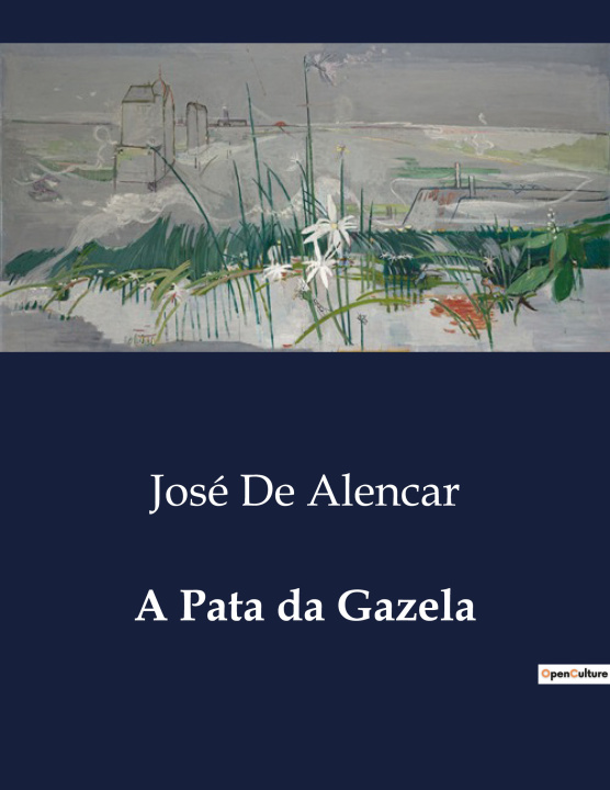 Βιβλίο A PATA DA GAZELA DE ALENCAR JOSE