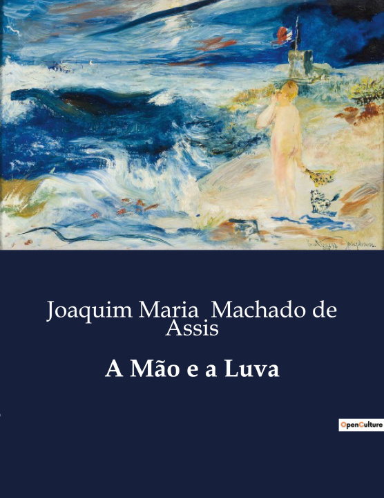 Buch A M O E A LUVA MACHADO DE ASSIS JOAQUIM MARIA