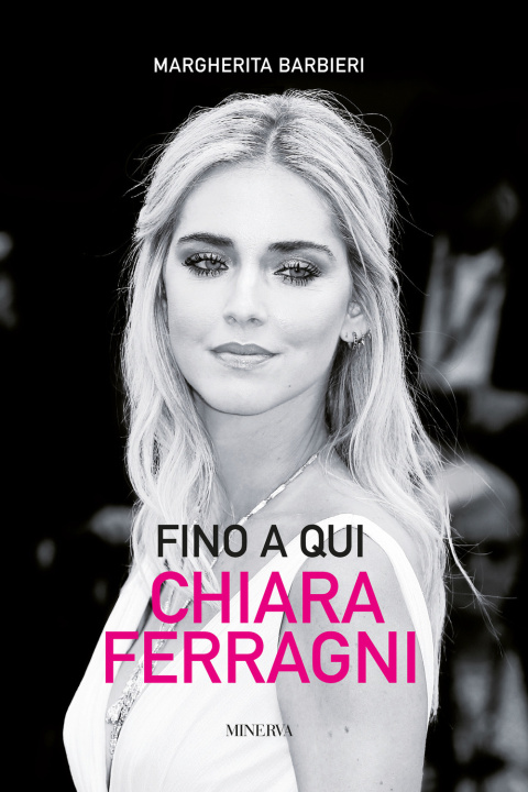 Książka Fino a qui. Chiara Ferragni Margherita Barbieri