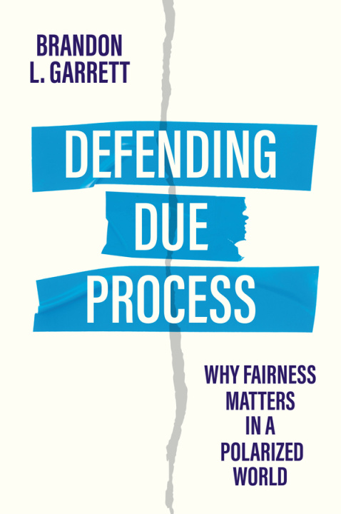 Knjiga Defending Due Process Brandon L. Garrett