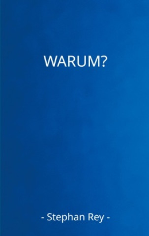 Knjiga Warum? Stephan  Rey