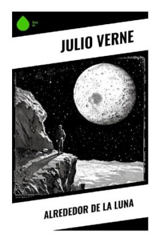 Knjiga Alrededor de la Luna Julio Verne