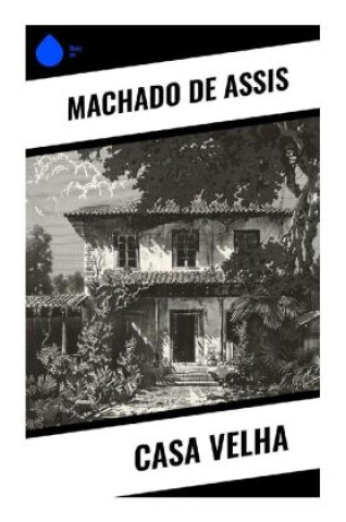 Carte Casa Velha Machado de Assis