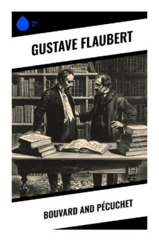 Knjiga Bouvard and Pécuchet Gustave Flaubert