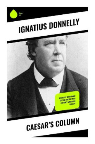 Knjiga Caesar's Column Ignatius Donnelly