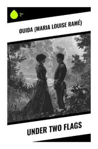 Knjiga Under Two Flags Ouida (Maria Louise Ramé)