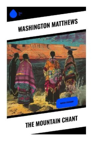 Carte The Mountain Chant Washington Matthews