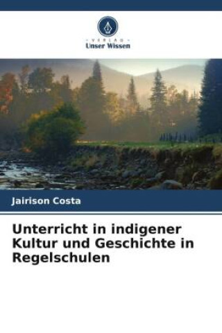 Buch Unterricht in indigener Kultur und Geschichte in Regelschulen Jairison Costa
