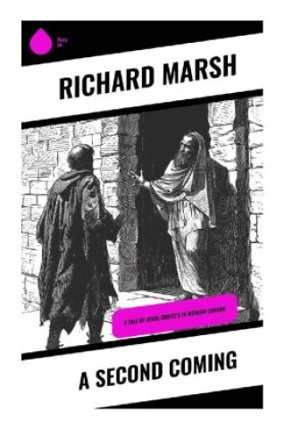 Knjiga A Second Coming Richard Marsh
