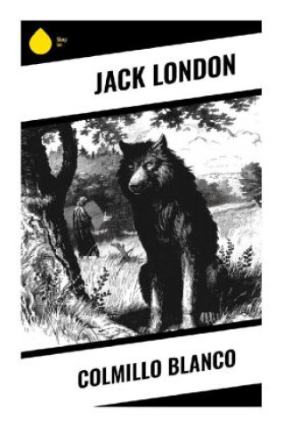 Knjiga Colmillo Blanco Jack London