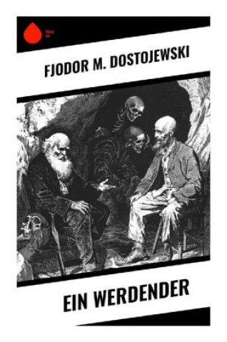Knjiga Ein Werdender Fjodor M. Dostojewskij