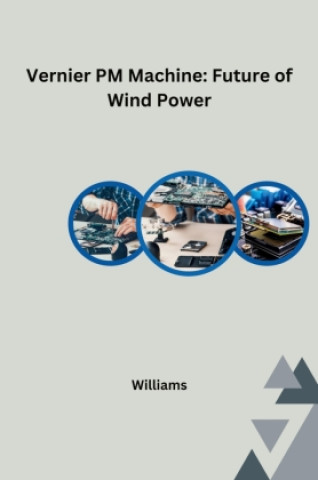 Kniha Vernier PM Machine: Future of Wind Power Williams
