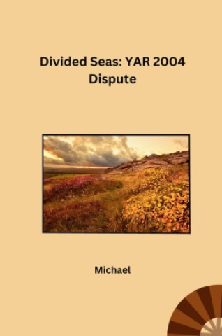 Buch Divided Seas: YAR 2004 Dispute Michael