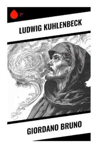 Kniha Giordano Bruno Ludwig Kuhlenbeck