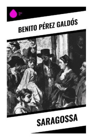 Knjiga Saragossa Benito Pérez Galdós