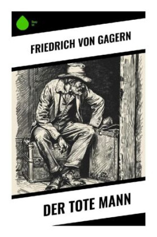 Knjiga Der tote Mann Friedrich von Gagern