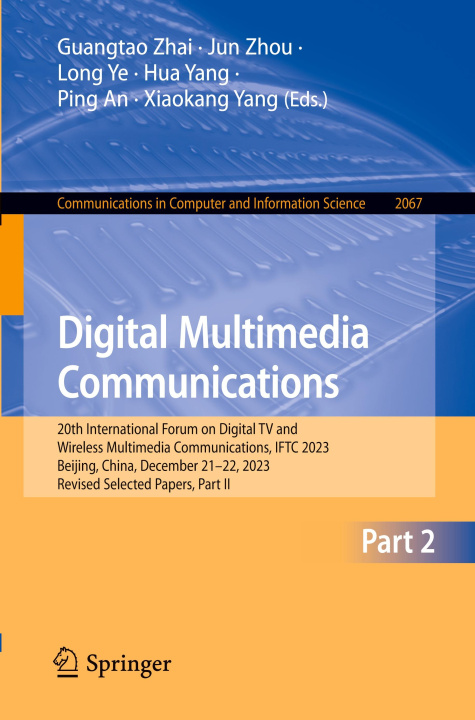 Книга Digital Multimedia Communications Guangtao Zhai