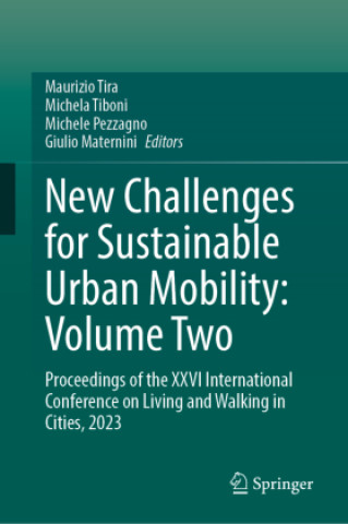 Boek New Challenges for Sustainable Urban Mobility: Volume Two Maurizio Tira