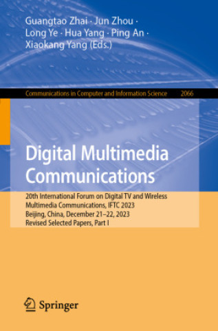 Knjiga Digital Multimedia Communications Guangtao Zhai