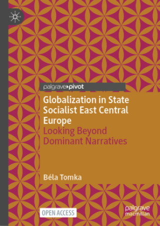 Book Globalisation in State Socialist East Central Europe Béla Tomka
