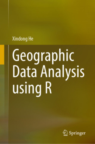 Knjiga Geographic Data Analysis Using R Xindong He
