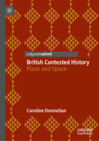Knjiga British Contested History Caroline Donnellan
