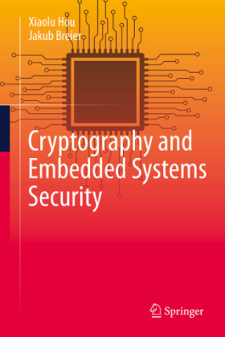 Boek Cryptography and Embedded Systems Security Xiaolu Hou