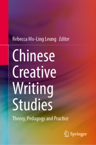 Buch Chinese Creative Writing Studies Rebecca Mo-Ling Leung