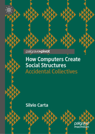 Βιβλίο How Computers Create Social Structures Silvio Carta