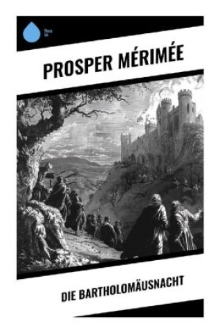 Kniha Die Bartholomäusnacht Prosper Mérimée