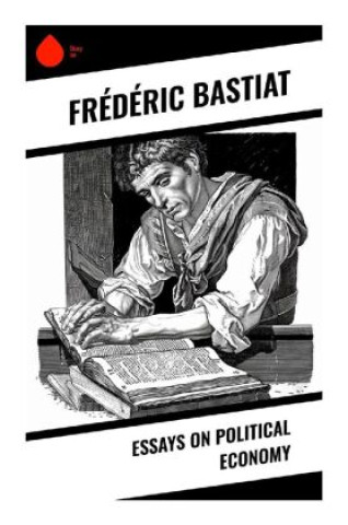 Buch Essays on Political Economy Frédéric Bastiat