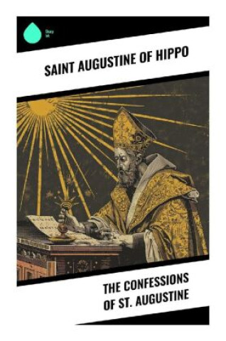 Kniha The Confessions of St. Augustine Augustinus